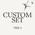Tier 4 Custom Set